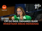 Damares quer investigar áreas indígenas na CPI do INSS