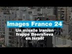 Images France 24 : Un missile iranien frappe Beersheva en Israël • FRANCE 24