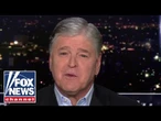 Sean Hannity: Many in the media mob are peddling this lie