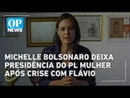 Michelle Bolsonaro deixa presidência do PL Mulher após crise com Flávio; leia nota | O POVO NEWS