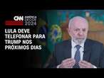 Lula deve telefonar para Trump nos próximos dias | BASTIDORES CNN