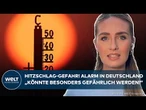 WETTER: Hitze-Alarm in Deutschland! Notfälle? Das müssen alle jetzt wissen!
