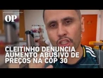 Senador Cleitinho critica aumento de preços durante a COP30: “Eles não têm vergonha na cara”