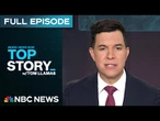 Top Story with Tom Llamas - June 12 | NBC News NOW