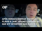 Jeffrey Chiquini diz que STF interfere nas eleições após Moraes barrar visitas de Flávio a Jair