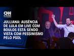 Julliana: Ausência de Lula em live com Boulos está sendo vista com pessimismo pelo PSOL | CNN ARENA