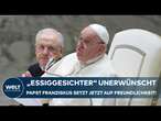 PAPST FRANZISKUS: „Glaube braucht Freundlichkeit“ - Kein „Essiggesicht“ Appell an Ordensschwestern