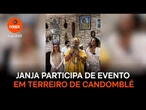 Janja e Anielle participam de evento em terreiro de candomblé