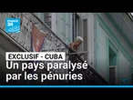 EXCLUSIF : reportage à Cuba, un pays paralysé par les pénuries • FRANCE 24