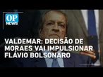 Presidente do PL, Valdemar diz que decisão de Moraes dortalecerá candidatura de Flávio | #OP News