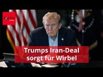Heftige Kritik an Trumps Iran-Deal: „Desaströser Fehler”