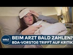 ÄRZTE-HOPPING STOPPEN: BDA fordert Kontaktgebühr für Arztbesuche – Kritik an möglicher Belastung!