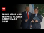 Trump afaga Milei tentando afastar influência da China | WW