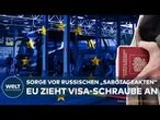 PUTINS KRIEG: Russische Sabotage, Spionage und Kontrolle – EU reagiert mit Visa-Stopp für Russen