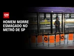 Passageiro morre após ficar preso em porta de trem no metrô de SP | CNN PRIME TIME
