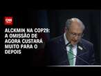 Alckmin na COP29: A omissão de agora custará muito para o depois | LIVE CNN