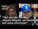 Dirceu diz ter 'confiança' em Jaques Wagner: 'Se Lula não demitiu, ele também tem essa convicção