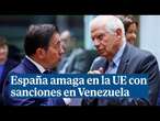 España amaga en la UE con sanciones en Venezuela