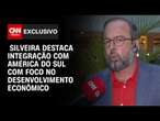 Silveira destaca integração com América do Sul com foco no desenvolvimento econômico | AGORA CNN