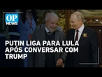 Putin liga para Lula logo após conversar com Trump por 40 minutos | O POVO News