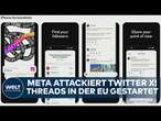 THREADS: Attacke auf Twitter X! Meta startet neuen Kurznachrichtendienst - Verknüpfung mit Instagram