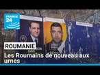 Elections présidentielles en Roumanie : les Roumains de nouveau aux urnes • FRANCE 24
