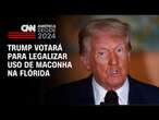 Trump votará para legalizar uso de maconha na Flórida | CNN 360°