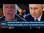 PUTINS KRIEG: Genialer Krim-Plan der Ukraine! Desaster droht! "Russen versuchen jetzt zu reagieren!"
