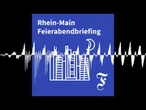 F.A.Z. Rhein-Main Feierabendbriefing vom 16.06.2026 - F.A.Z. Rhein-Main Feierabendbriefing