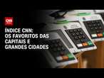 Índice CNN: Os favoritos das capitais e grandes cidades | BRASIL MEIO-DIA