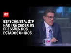 STF não irá se acovardar, diz Cristiano Noronha, da Arko | WW
