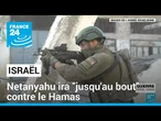 Israël ira "jusqu'au bout" contre le Hamas malgré les pressions • FRANCE 24