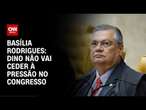 Basília Rodrigues: Dino não vai ceder à pressão no Congresso | LIVE CNN