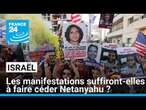 Les manifestations en Israël suffiront-elles à faire à faire céder Netanyahu ? • FRANCE 24