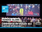 Vendée Globe : cérémonie de clôture aux Sables-d'Olonne • FRANCE 24