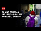 El Niño muito forte pode atingir o Brasil no plantio da safra 2026/27