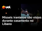 Irã ataca Israel: mísseis iranianos são vistos durante festa de casamento libanesa; veja vídeo