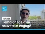 Témoignage d'Arie Levy, sauveteur chez "Sauveteurs sans frontières" • FRANCE 24