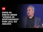 Erros da direita abrem "avenida de oportunidades" para Lula, diz analista | WW Especial