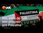 Durante cúpula do G20, Rio tem manifestação pró-Palestina e contra ocupação de Israel