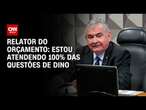 Relator do orçamento: Estou atendendo 100% das questões de Dino | CNN 360°