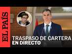 DIRECTO | Traspaso de cartera al nuevo ministro Óscar López | EL PAÍS