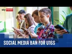 Under-16s will be banned from all major social media apps