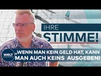 REKORDSCHULDEN: Bürger über Staatsausgaben! „Wir lassen zu viel Geld in der Welt“ | Ihre Stimme