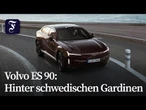 Schwedische Gardinen: Der Volvo ES 90 ist luxuriös, aber nicht perfekt | F.A.Z.