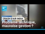 Crash d'Air India : un problème technique ou une mauvaise gestion de l'équipage ? • FRANCE 24
