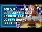 Entenda o motivo de julgamento sobre plano golpista acontecer na Primeira Turma do STF