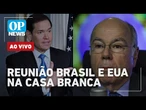 AO VIVO: EUA x Venezuela; Mauro Vieira se reúne com Marco Rubio; Motta faz pedido a Lula | OP NEWS
