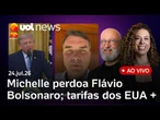 Michelle após vídeo de Flávio: 'Eu te desculpo'; PF mira 'Dark Horse'; EUA anunciam tarifa + ao vivo