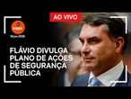 Ao vivo: Flávio divulga plano de ações de segurança pública